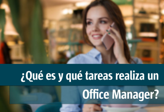 ¿Qué es y qué tareas hace un Office Manager? | Empleo y RRHH