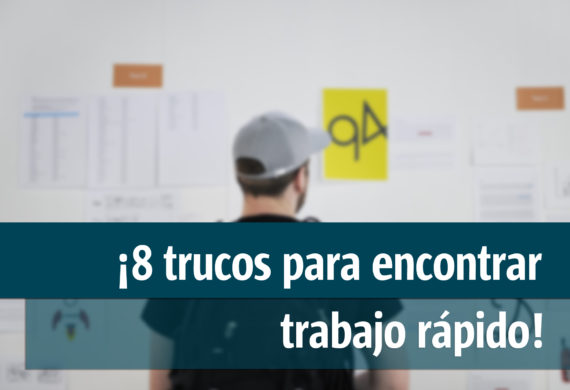 ¡8 trucos para encontrar trabajo rápido!